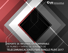 Reporte de Información Comparable de Planes y Tarifas de Servicios de Telecomunicaciones Móviles 2017