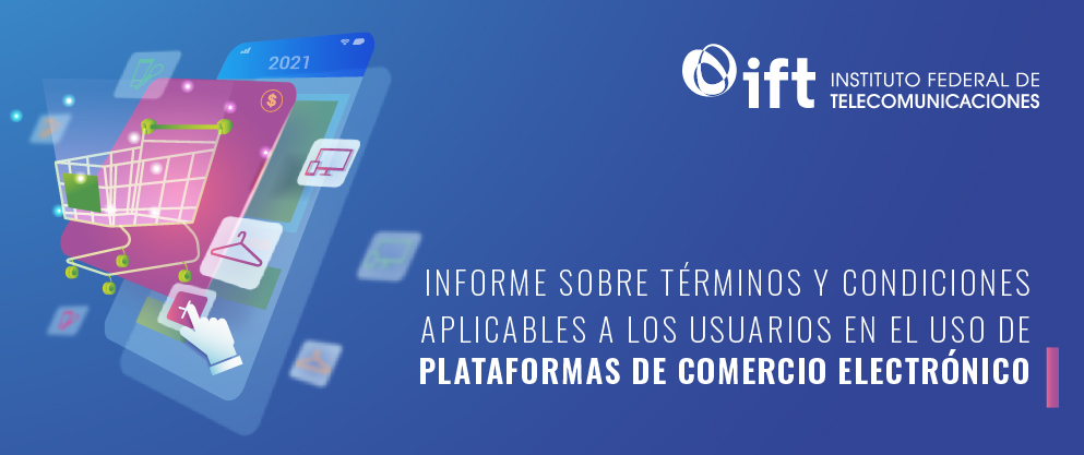 Informe sobre Términos y Condiciones Aplicables a los Usuarios en el Uso de Plataformas de Comercio Electrónico