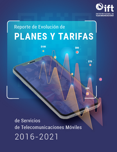 Reporte de Evolución de Planes y Tarifas de Servicios de Telecomunicaciones Móviles, 2016-2021