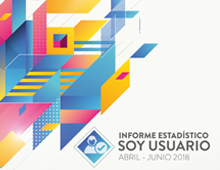 Informe Estadístico Soy Usuario 2018. Abril-Juni
