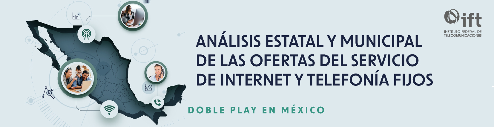 Portada del Análisis Estatal y Municipal de las Ofertas del Servicio de Internet y Telefonía Fijos – Doble Play en México