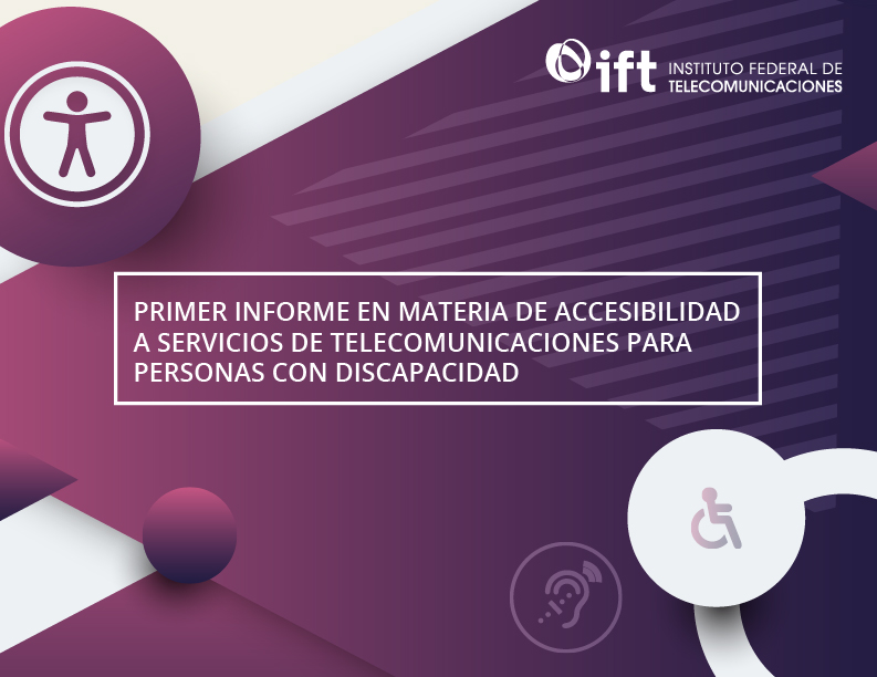 Portada del Primer Informe en Materia de Accesibilidad a Servicios de Telecomunicaciones para Personas con Discapacidad