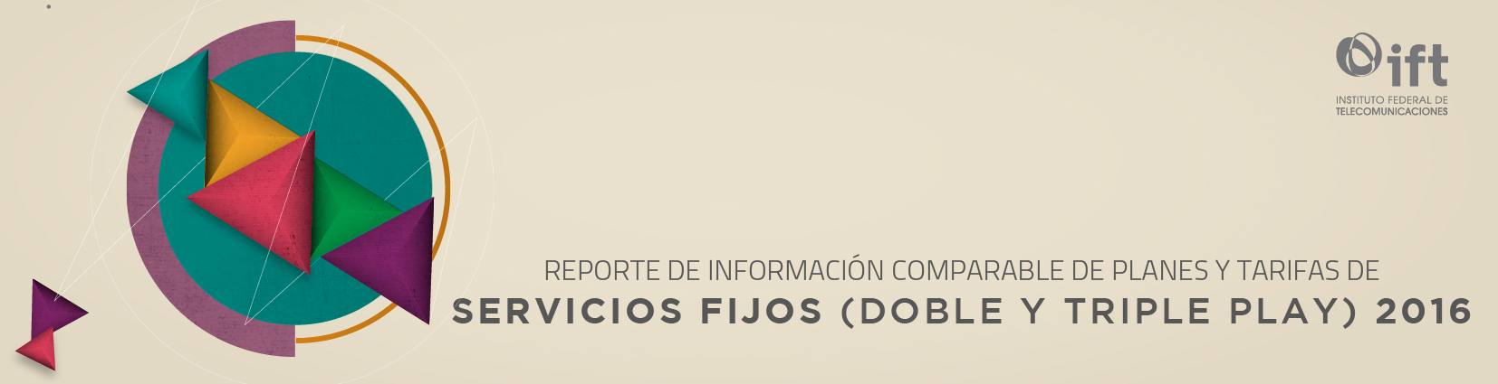 Reporte de Información Comparable de Planes y Tarifas de servicios Fijos (Doble y Triple Play) 2016 