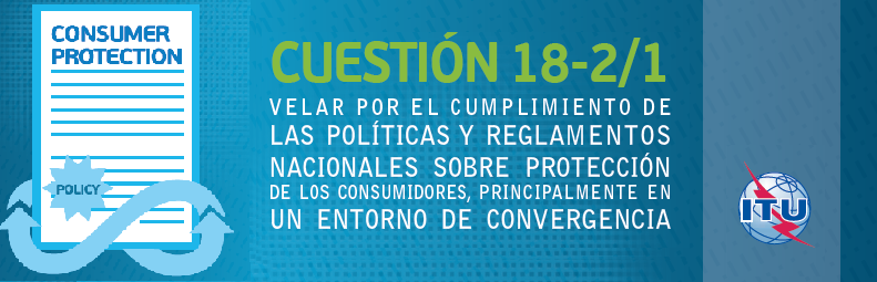 Encabezado Velar por el cumplimiento de las políticas y reglamentos nacionales sobre protección de los consumidores, principalmente en un entorno de convergencia