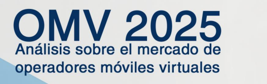 Análisis sobre el mercado de los Operadores Móviles Virtuales (OMVs)